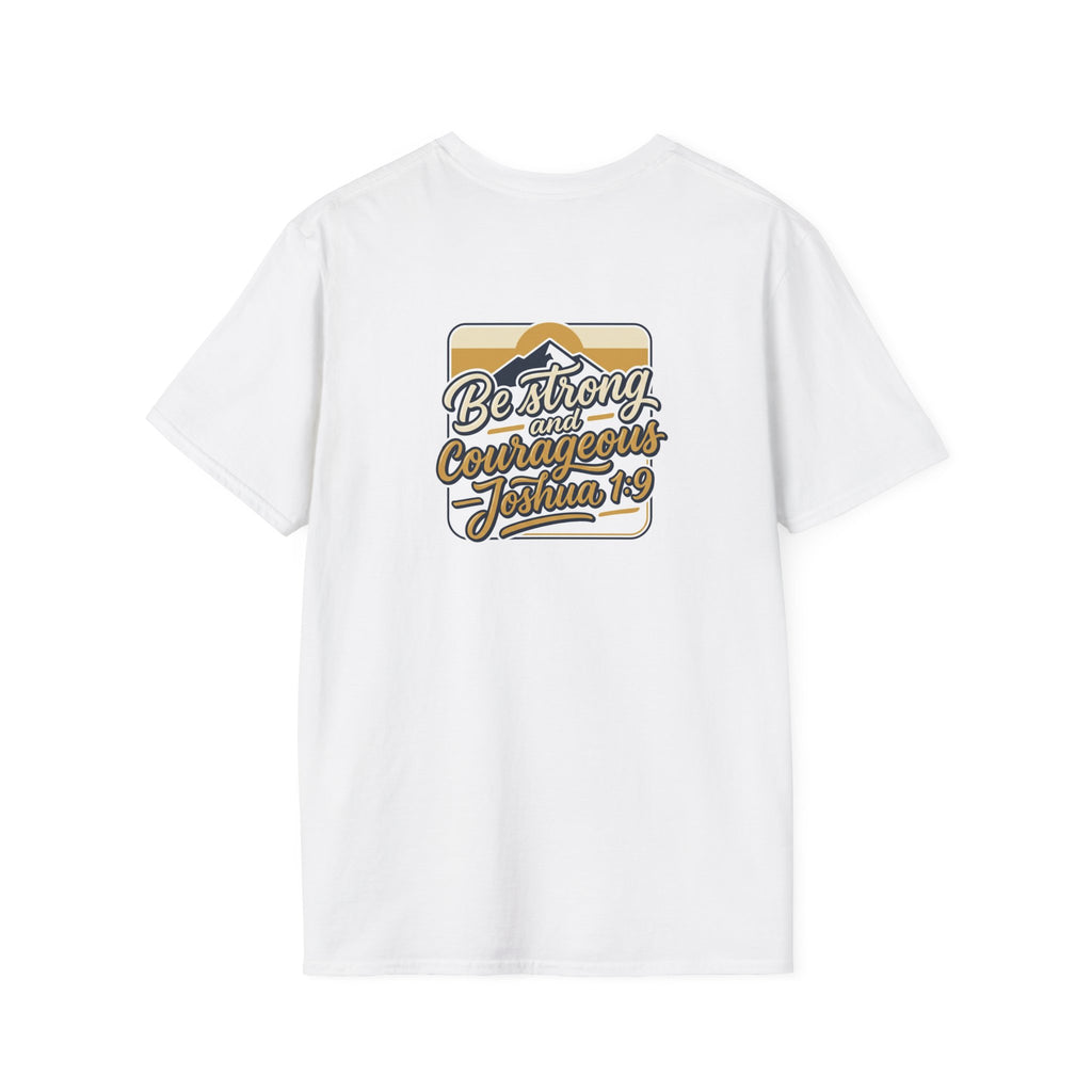 "Be Strong and Courageous" Joshua 1:9 Inspirational Tee