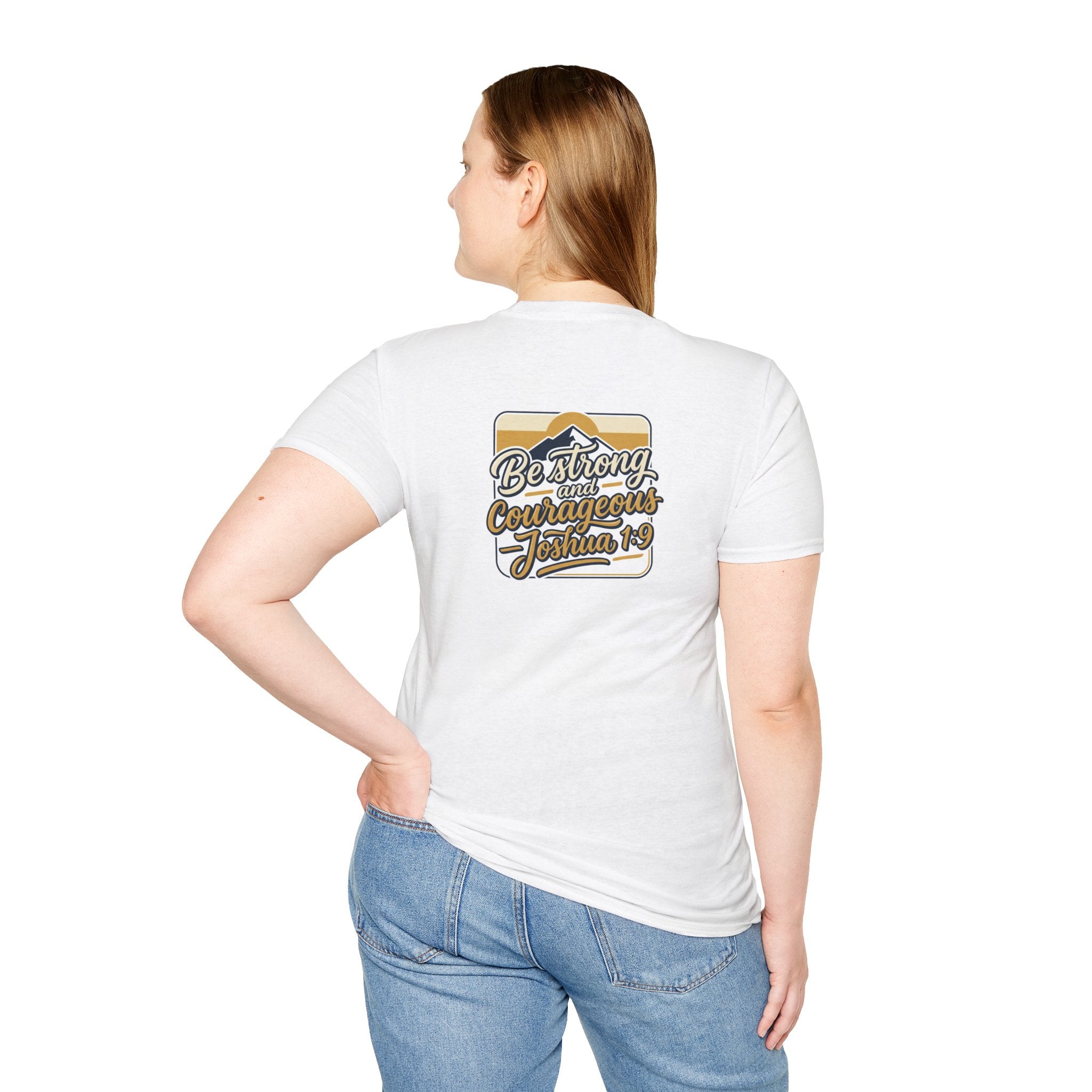 "Be Strong and Courageous" Joshua 1:9 Inspirational Tee